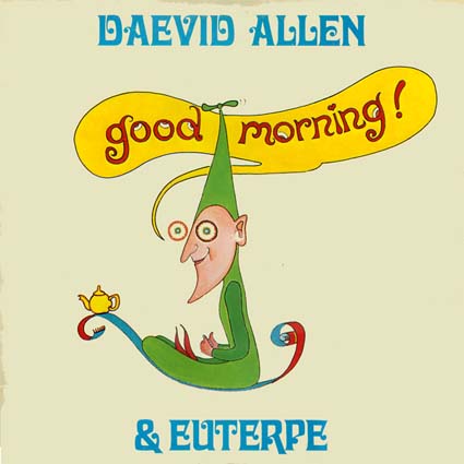 Daevid ALLEN good morning